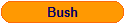 Bush