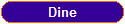 Dine